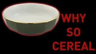 Why So Cereal
