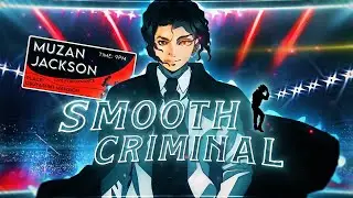 Muzan Jackson🕺🔥 - Smooth Criminal [Edit/AMV] 4K!