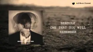 Bertolf - One That You Will Remember (Official Audio)