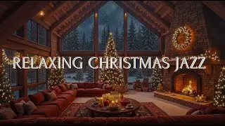 Cozy Christmas Ambience 🎄 Relaxing New Year 2026 Jazz Instrumental & Crackling Fireplace Sounds 🔥