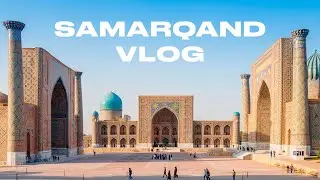 Samarqand vlog