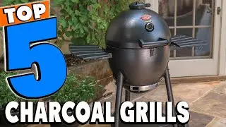 Best Charcoal Grills Reviews 2024 | Best Budget Charcoal Grills (Buying Guide)