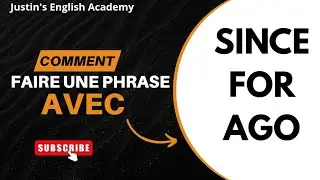Comment utiliser SINCE , FOR and AGO dans une phrase.( The use of since, for and AGO in sentence)