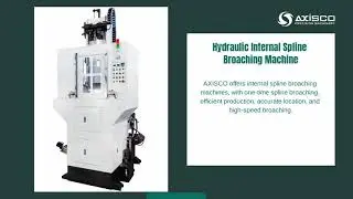Servo Drive Table Up Broaching Machine | AXISCO PRECISION MACHINERY CO., LTD. | Taiwantrade