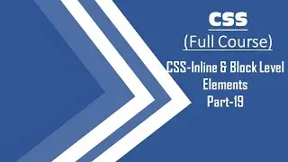 19.CSS-Inline & Block Element||Part-19||Step by Step CSS Tutorials..