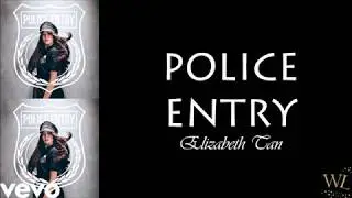 Elizabeth Tan - Police Entry (Lyric Video)