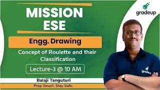 Engineering Drawing | Concept of Roulette and their Classification | MISSION ESE | Balaji Sir