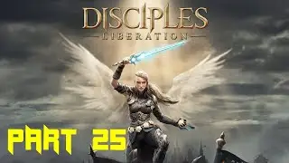Disciples: Liberation Walkthrough Gameplay Part 25 - Choosing Our Path