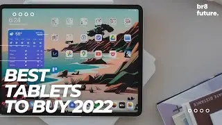 Best Tablet 2022 - Top 5 Best Tablets You Can Buy Right Now
