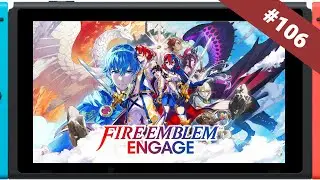 #106 Fire Emblem Engage - Chapter 25: The Final Guardian