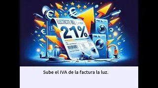 Posible subida  del IVA de la luz al 21 por ciento de la factura de la luz, ¿por qué?