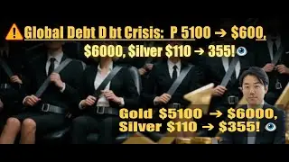 🚨 Global Debt Crisis: Gold $5100 &rarr; $6000, Silver $110 &rarr; $355! 👀