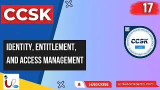 Lecture 17 Identity, Entitlement, and Access Management in Cloud Computing | CCSK