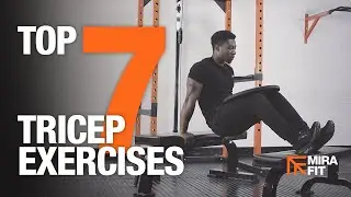 Mirafit Top 7 Tricep Exercises