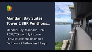 Mandani Bay Suites Tower 2 3BR Penthouse 131sqm Parking Maids Mandaue