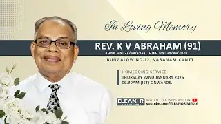 REV. K V ABRAHAM (91) ||  HOMEGOING SERVICE  LIVE STREAMING #eleanor_media  -  22nd JAN 2026