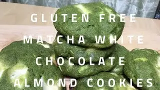 How to make★Gluten Free★Matcha White Chocolate Almond Cookies　抹茶