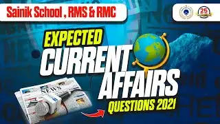 Expected Current Affairs Questions 2021 | RMC, Sainik School & RMS || RMC Online Live Class 6