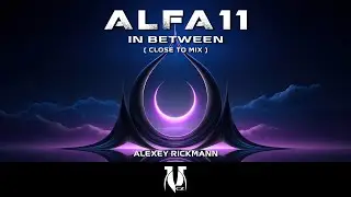 Alfa 11 - In Between (Close To Mix)