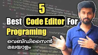 Top 5 Code Editor For Programming [Malayalam Tutorial] - Best Code Editor in 2021