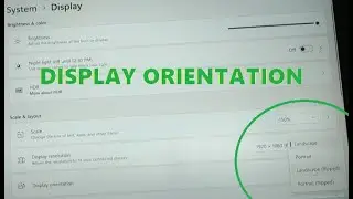 how to change display orientation, horizontal, vertical in windows 11