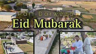 Eid Mubarak 2023 | Pari Darweza VLOG ❤️ | Drone Aerial View 4k 😍