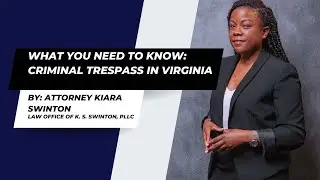 What You Need To Know: Criminal Trespass in Virginia