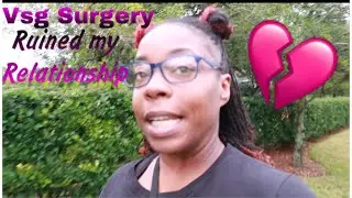 Vsg surgery can damage your relationship| Weight loss Surgery Damage my Relationship| Heartbreak Vsg