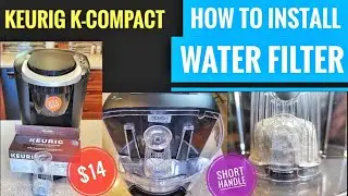 Keurig Water Filter Cartridge Installation K-Compact Coffee Maker K Cup Better Tasting Coffee How To