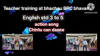 Chintu can dance/ action song/ teacher training std 3 to 5 english/ Vondh Bhachau/