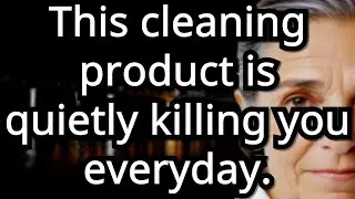 Wisdom for a Joyful Life|  This Cleaning Product Becomes Toxic for older people and These 5 Common