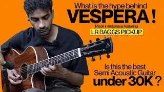 HEX Vespera First Impressions – Is This the Best Semi-Acoustic Under ₹30K?