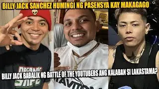 BILLY JACK SANCHEZ HUMINGI NG PASENSYA KAY MAKAGAGO ANG PAG BABALIK NI BILLY JACK SA BOTY?