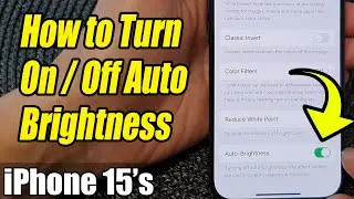 iPhone 15/15 Pro Max: How to Turn On/Off Auto-Brightness