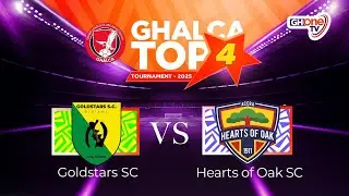 LIVE STREAM: #GHALCATop4 | Bibiani Goldstars Vs. Hearts of Oak | Match Day 2 | 22nd August, 2025