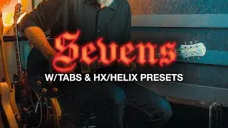 SEVENS Lead Guitar Cover +Tabs & HX/Helix Presets