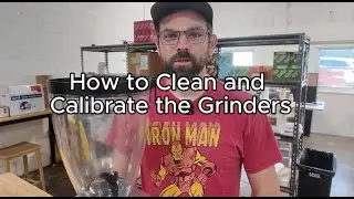 Cleaning and Calibrating the Grinders