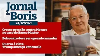 Jornal do Boris - 24/12/25 - Notícias do dia com Boris Casoy
