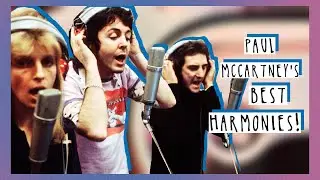 The 10 Best Paul McCartney & Wings Harmonies: A Definitive Ranking!