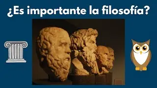 ¿Por qué es IMPORTANTE la FILOSOFÍA? 🦉 Mis 10 RAZONES