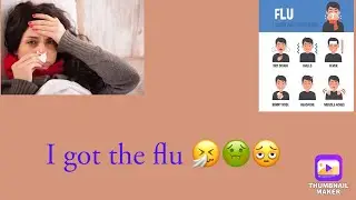 i have da flu everyone🤢🤧( dis is not good )