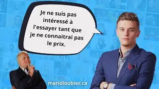 Traitement des objections Je ne suis pas int&eacute;ress&eacute; &agrave; l'essayer tant que je ne connaitrai pas le prix