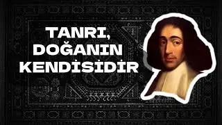“Tanrı” yoktur; Tanrı, doğanın kendisidir. -- Baruch Spinoza Kimdir?