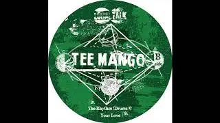 Tee Mango - The Rhythm (Drums 3) (LT080, Side B1) 2017