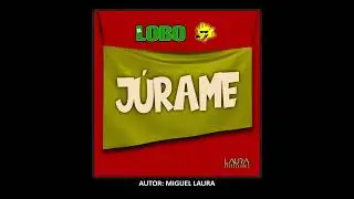 EL LOBO Y LA SOCIEDAD PRIVADA _ JÚRAME - VERSIÓN ORIGINAL