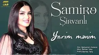 Samire Sirvanli Yarim Menim 2022