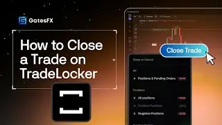How to Close a Trade on TradeLocker with GatesFX