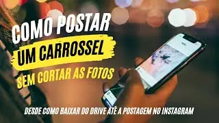 COMO POSTAR UM CARROSSEL NO INSTAGRAM SEM CORTAR AS FOTOS