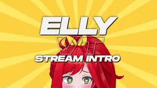 ELLY_VT STREAM INTRO