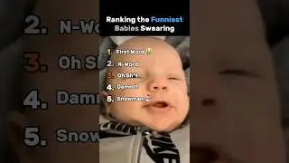 Ranking the Funniest Babies Swearing 😭